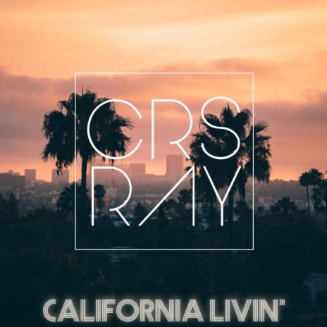 California Livin' | Boomplay Music