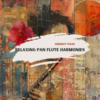 Relaxing Pan Flute Harmonies: Healing and Revitalization