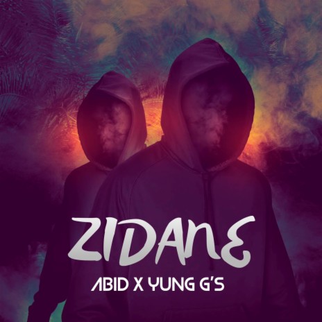 ZIDANE ft. Yung G’S | Boomplay Music