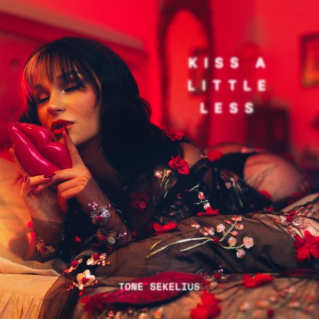 Kiss a Little Less | Boomplay Music