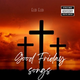 Good Friday Catholic songs