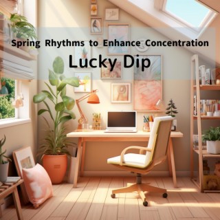 Spring Rhythms to Enhance Concentration