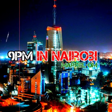 9pm In Nairobi