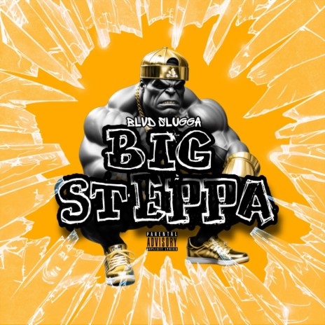 Big Steppa | Boomplay Music