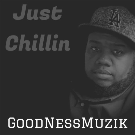 Just Chillin | Boomplay Music