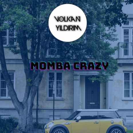 VOLKAN YILDIRIM X MOMBA CRAZY | Boomplay Music