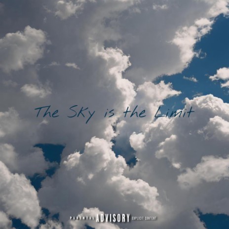 The Sky is the Limit ft. Sky | Boomplay Music