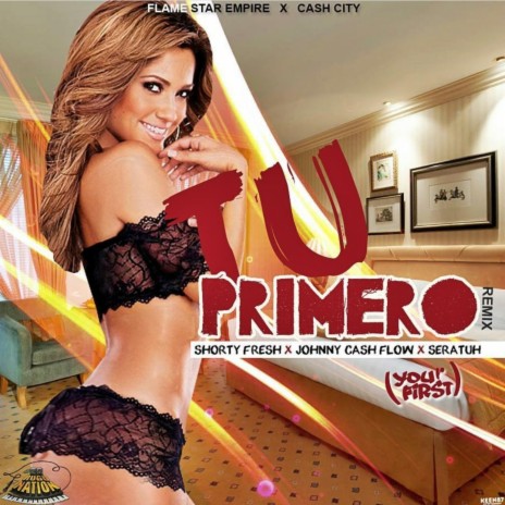 Tu Primero (feat. Shorty Fresh Boy & Johnny Cashflow) (Remix) | Boomplay Music