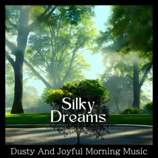 Dusty and Joyful Morning Music