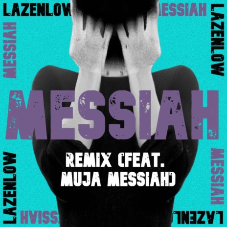 Messiah (feat. Muja Messiah) (Remix) | Boomplay Music