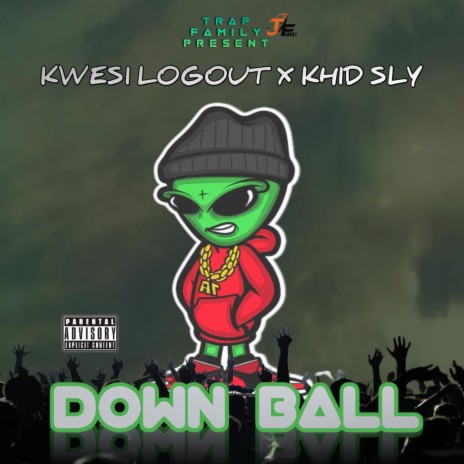 Down Ball (feat. KHID SLY) | Boomplay Music