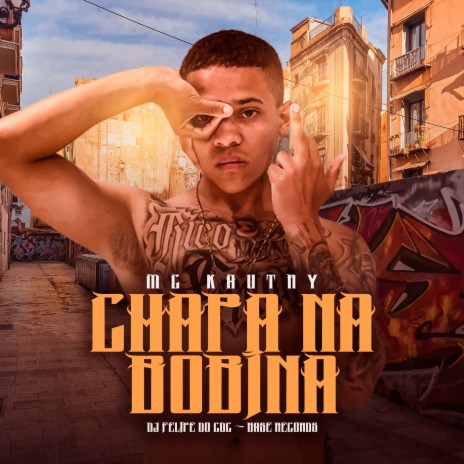 Chapa Na Bobina ft. DJ Felipe do CDC | Boomplay Music