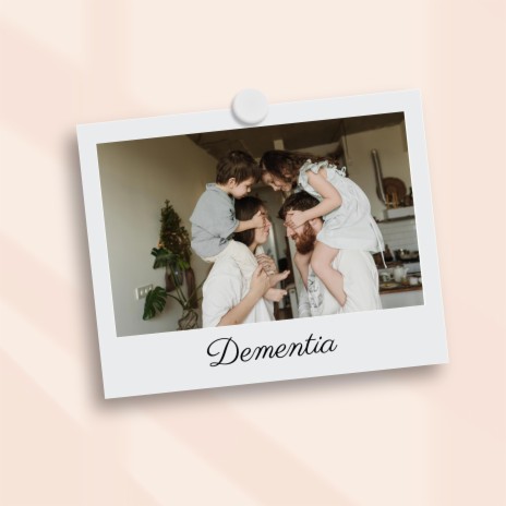 Dementia | Boomplay Music