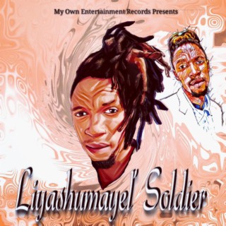 Liyashumayel' Soldier lyrics | Boomplay Music