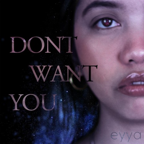 Don't Want You | Boomplay Music