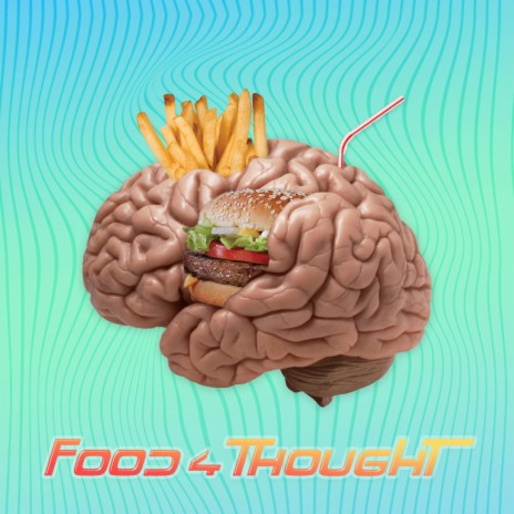 Food 4 Thought | Boomplay Music