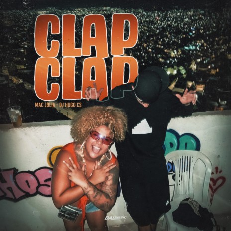 Clap Clap ft. Mac Júlia & DALÃMA | Boomplay Music