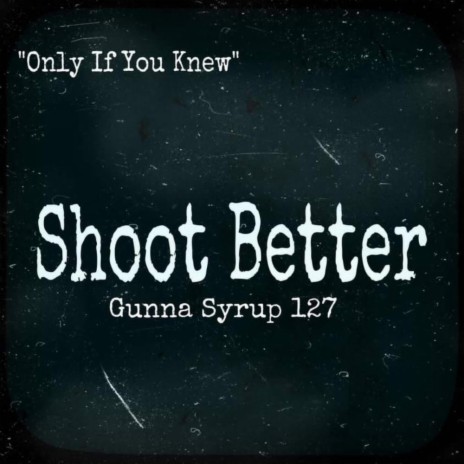 Shoot Better | Boomplay Music