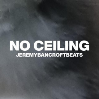 No Ceiling