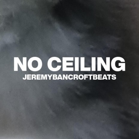 No Ceiling | Boomplay Music