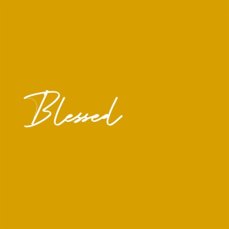 Blessed | Boomplay Music