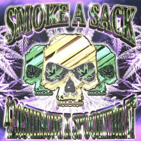 SMOKE A SACK ft. SPOOKYBRAT