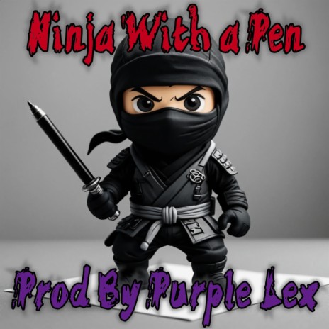 Ninja With a Pen | Boomplay Music