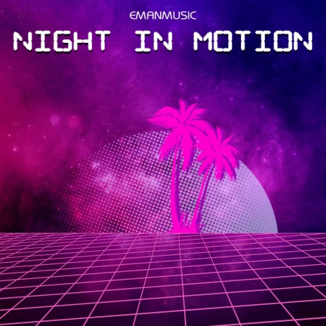 Night In Motion | Boomplay Music