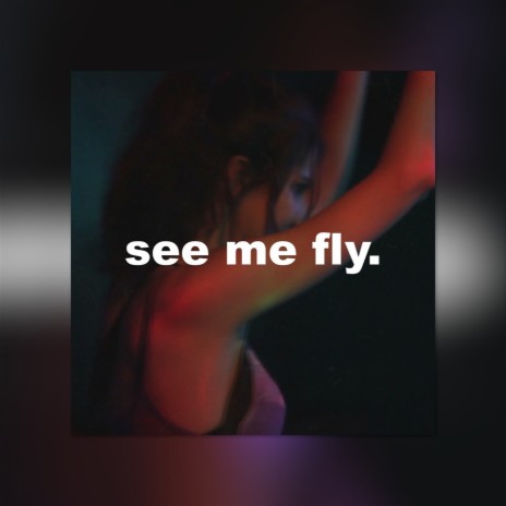 See my fly | Boomplay Music