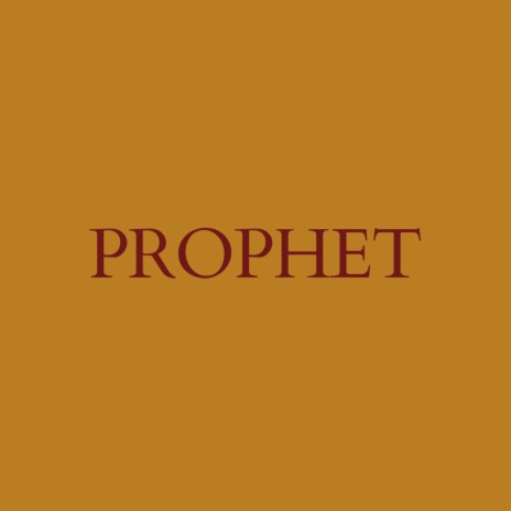 PROPHET | Boomplay Music