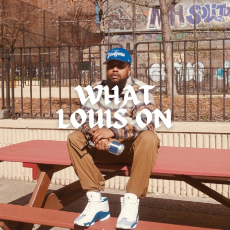 What Louis On | Boomplay Music
