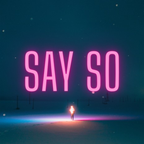 Say so | Boomplay Music