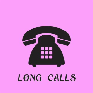 Long calls