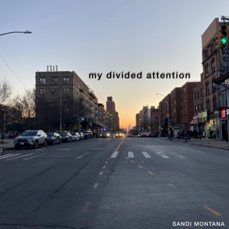 my divided attention | Boomplay Music