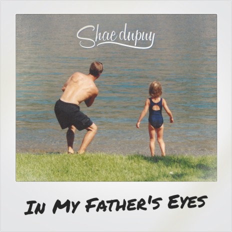 In My Father's Eyes