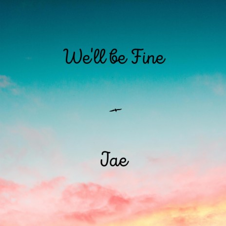 We'll be Fine