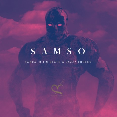 Samso (feat. Kitoko Sound, Jazzy Rhodes & D.i.n BEATS)