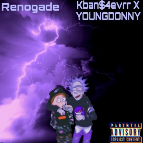 Renogade (feat. Kban$4evrr) | Boomplay Music