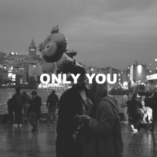 Only You