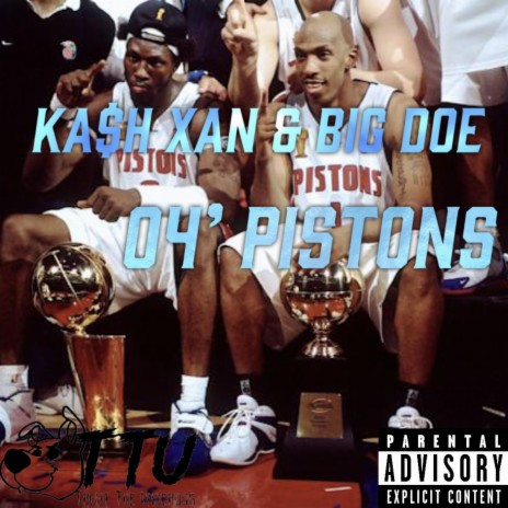 04' Pistons ft. Big Doe | Boomplay Music
