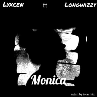 Monica (feat. Longwizzy) lyrics | Boomplay Music