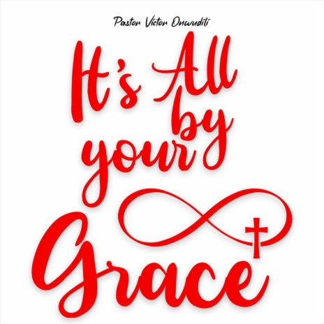 It's All by Your Grace (feat. Jane Onwudili) | Boomplay Music