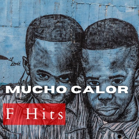 Mucho Calor | Boomplay Music