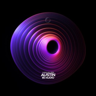 austin (8d audio)