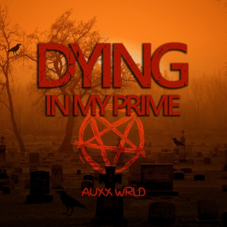 Dying In My Prime | Boomplay Music