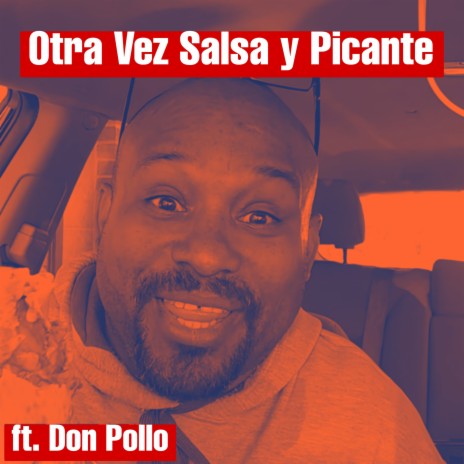 Otra Vez Salsa y Picante (Instrumental Version) ft. Don Pollo | Boomplay Music