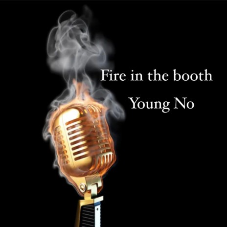 Fire in the Booth | Boomplay Music