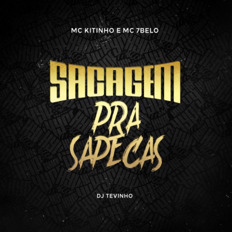 Sacanagem Pras Sapecas ft. Mc 7 Belo & DJ TEVINHO | Boomplay Music
