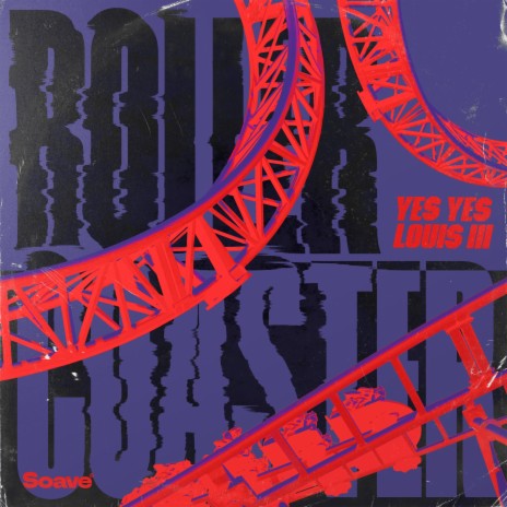 Rollercoaster ft. Louis III | Boomplay Music