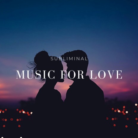 Subliminal Music for Love